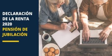Declaración de la Renta 2020 Pensión Jubilación