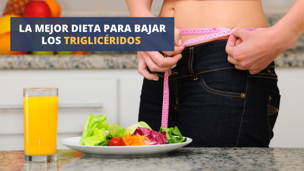 Mejor dieta para bajar los triglicéridos