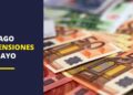 pago pension pensiones mayo