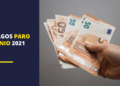 pagos paro junio 2021