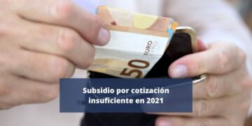 Subsidio por cotización insuficiente 2021